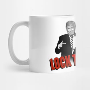 Lock Trump Up Mug